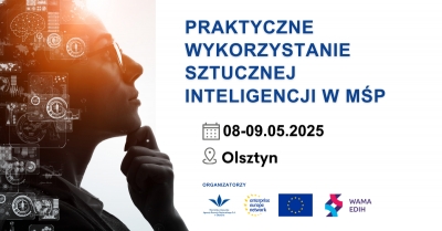 Bezpłatne szkolenie: Praktyczne wykorzystanie sztucznej inteligencji w MŚP, Olsztyn, 8-9 maja